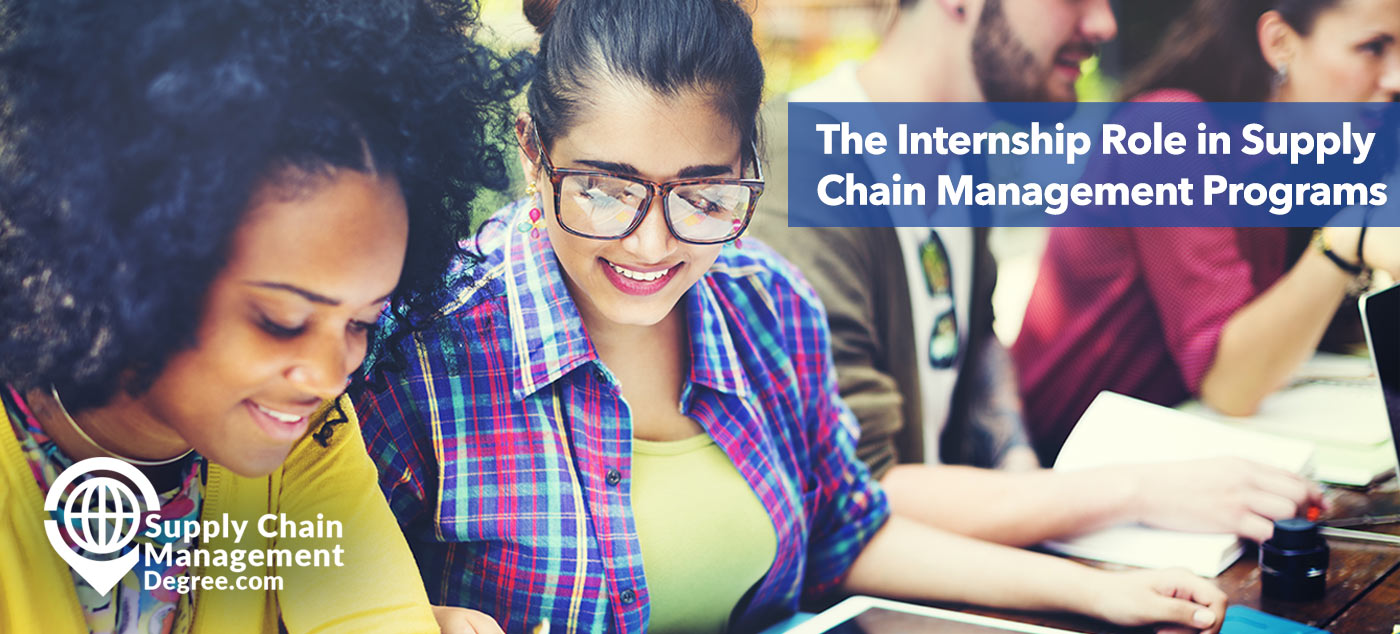 The Internship Role in Supply Chain Management Programs